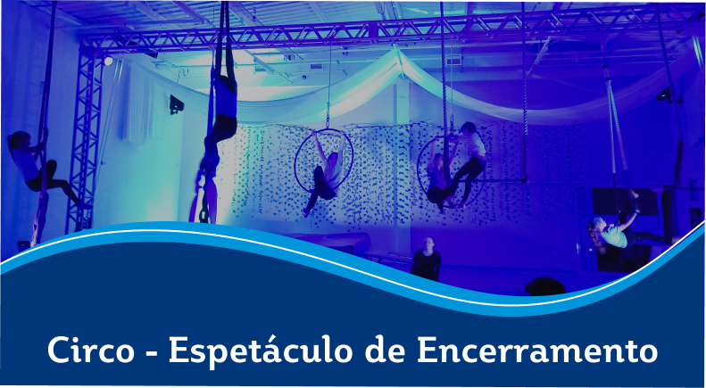 Circo - Espetáculo de Encerramento